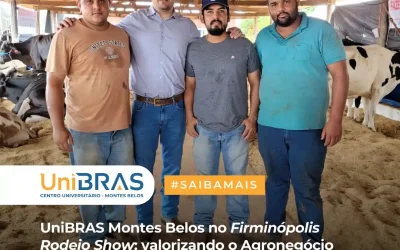 UniBRAS Montes Belos no Firminópolis Rodeio Show: valorizando o Agronegócio e a experiência prática